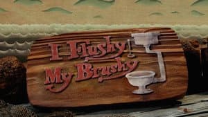 I Flushy my Brushy (Short)