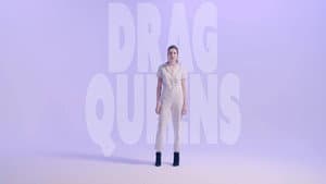 Drag Queens!