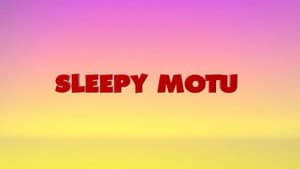 Sleepy Motu