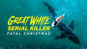 Great White Serial Killer: Fatal Christmas