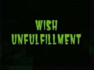Wish Unfulfillment