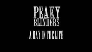 Peaky Blinders: A Day in the Life