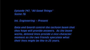 Deleted Scenes: S07E25 – All Good Things...