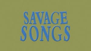 Savage Songs