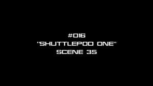 Deleted Scenes - Shuttlepod One