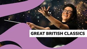 Great British Classics at the Proms