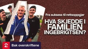 Hva skjedde i familien Ingebrigtsen?