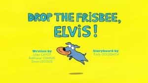 Drop The Frisbee, Elvis!