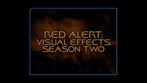 Red Alert: Visual Effects (Season 2)