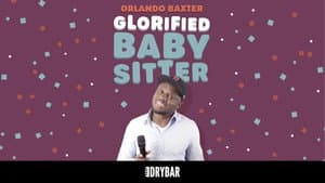 Orlando Baxter: Glorified Baby Sitter