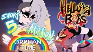 Helluva Shorts 5 - Mission: Orphan Time
