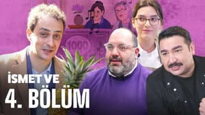İsmet Ve – Yemek & Mutfak & Obur & Adisyon (4.Bölüm)
