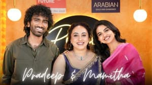 Pradeep Ranganathan & Mamitha Baiju