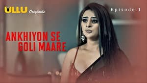 Ankhiyon Se Goli Maare - P01E01