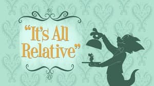 It's All Relative