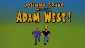 Johnny Bravo Meets Adam West!