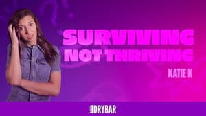 Katie K: Surviving Not Thriving