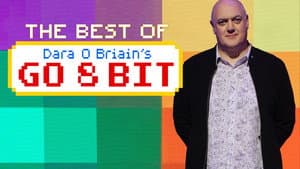 The Best of Dara O Briain's Go 8 Bit