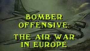 The Bomber Offensive: Air War in Europe