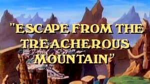 Escape from the Treacherous Mountains