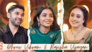 Rajisha & Pearle Turn the Calm Dhruv Vikram into a Laugh Riot