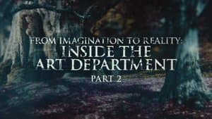 From Imagination to Reality: Inside the Art Department - Part 2
