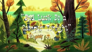 Bad Luck Be a Camper Tonight