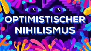 Optimistic Nihilism