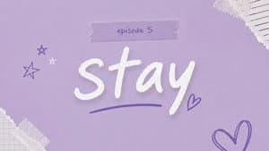 “Stay”💔