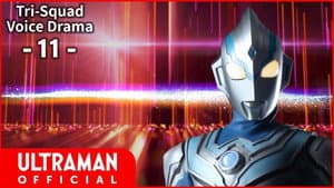 Tri-Squad Voice Drama 11