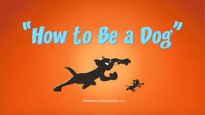How to Be a Dog