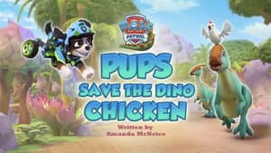 Pups Save the Dino Chicken