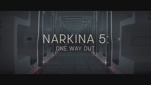 Narkina 5: One Way Out