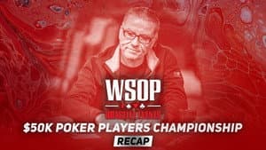 Event #60 $50K Poker Players Championship Recap