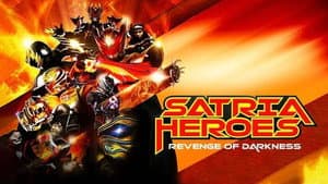 Satria Heroes: Revenge of the Darkness