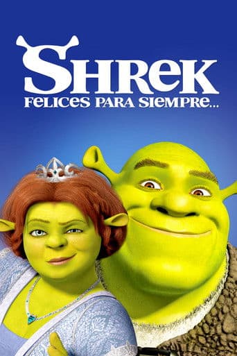 Shrek IV. Felices para siempre