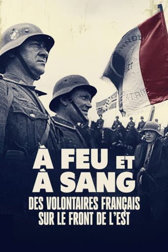 À feu et à sang, des volontaires français sur le front de l'Est