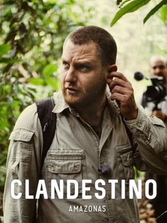 Clandestino - Das organisierte Verbrechen am Amazonas