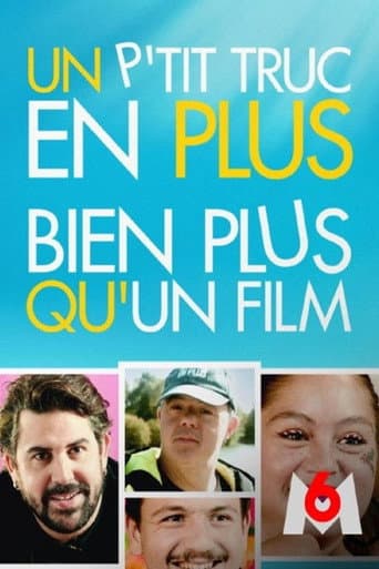 Un p'tit truc en plus, bien plus qu'un film