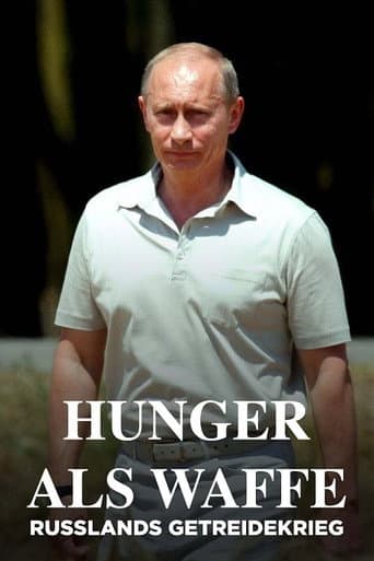 Hunger als Waffe - Russlands Getreidekrieg