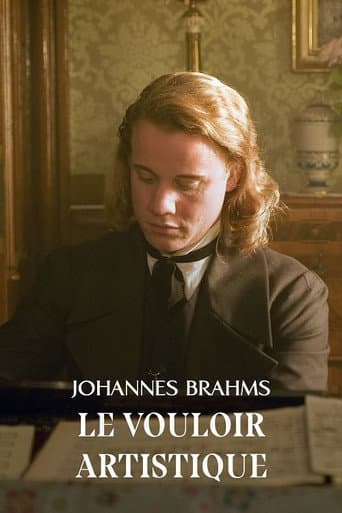 Johannes Brahms - Le vouloir artistique