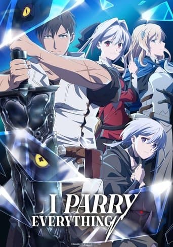 I Parry Everything: What Do You Mean I’m the Strongest? I’m Not Even an Adventurer Yet!