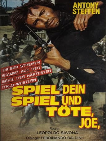 Spiel dein Spiel und töte, Joe