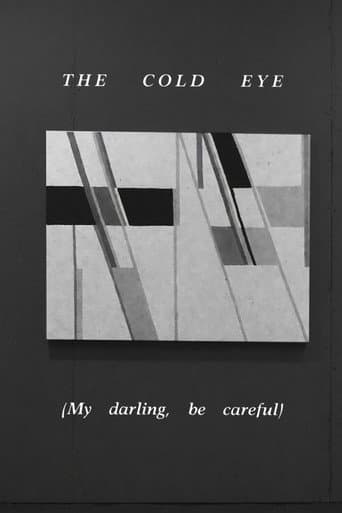 The Cold Eye (My Darling, Be Careful)