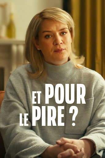 Et pour le pire ?