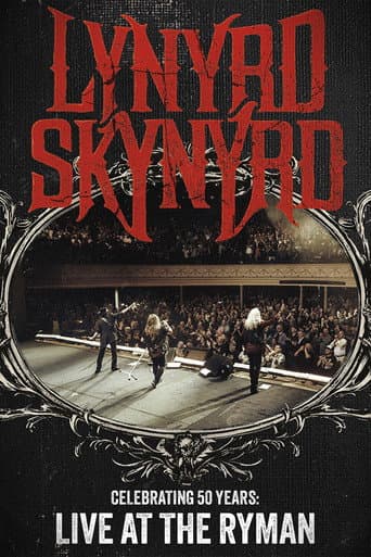Lynyrd Skynyrd: Live at the Ryman - Celebrating 50 Years
