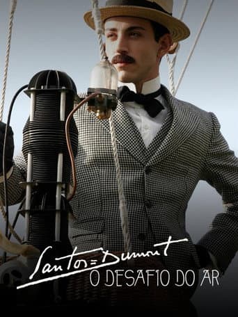 Santos Dumont - O desafio do ar