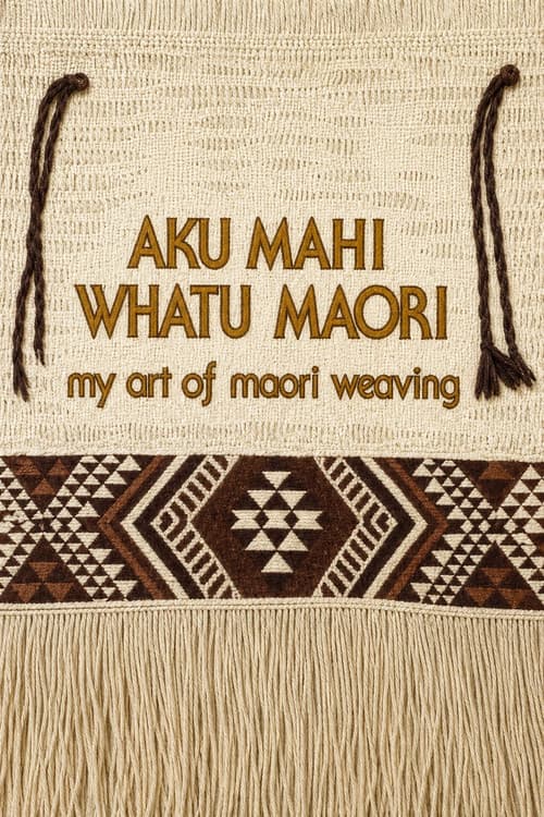 Aku Mahi Whatu Maori