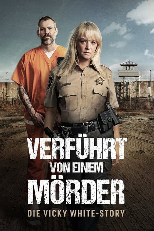 Verführt von einem Mörder: Die Vicky White Story