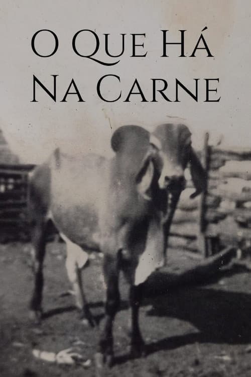 O Que Há Na Carne